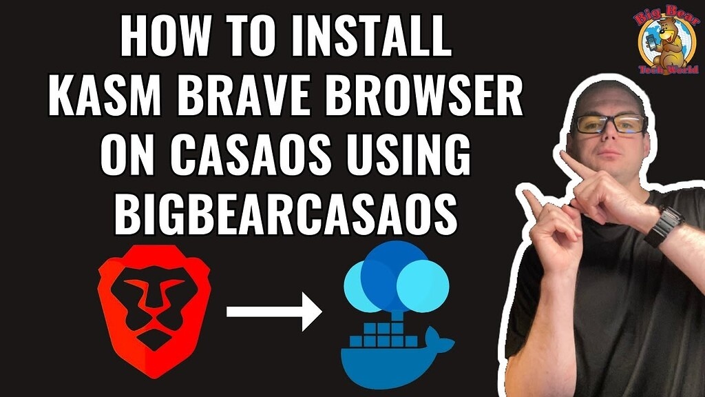 How To Install Kasm Brave Browser On Casaos Using Bigbearcasaos